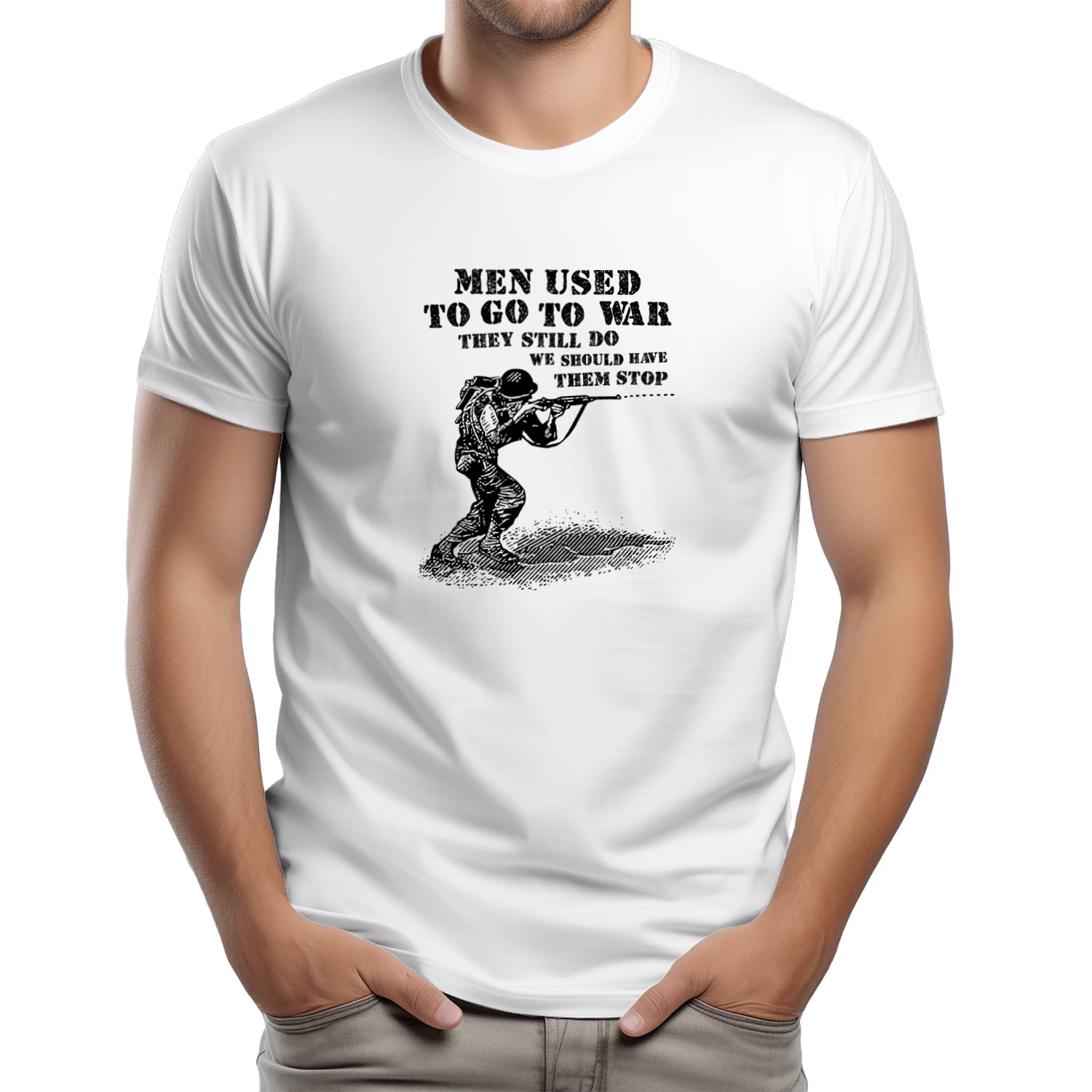Men Used To Go To War They Still Do We Should Have Them Stop T-shirt  Anti War Peace Design