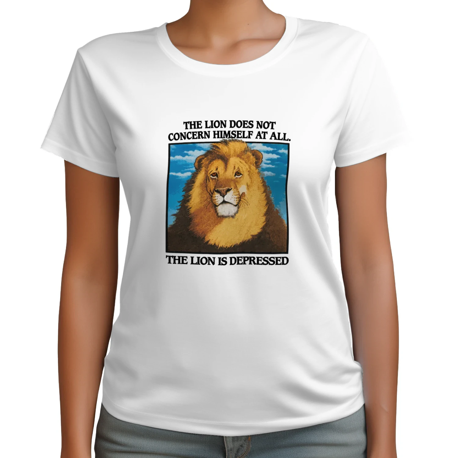The Lion Does Not Concern Himself At All The Lion Is Depressed T-shirt