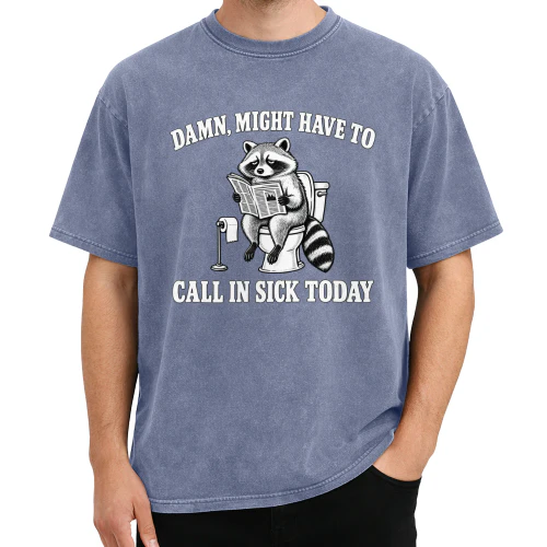 Funny Raccoon “Call in Sick Today” ,Retro Bathroom Humor Shirt Design