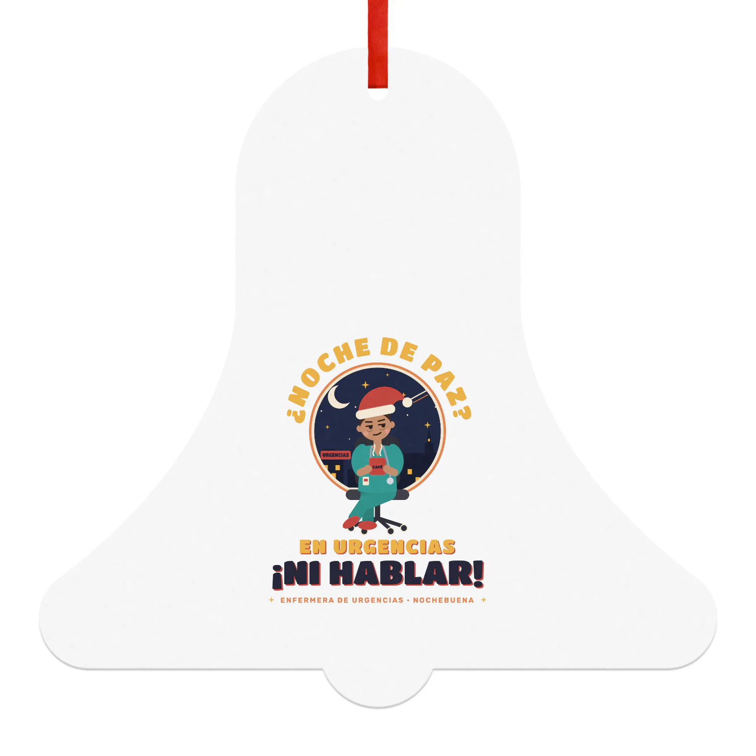 Bola de Navidad Campana ¿Noche de paz? En urgencias ¡ni hablar! – Regalo para enfermeras
