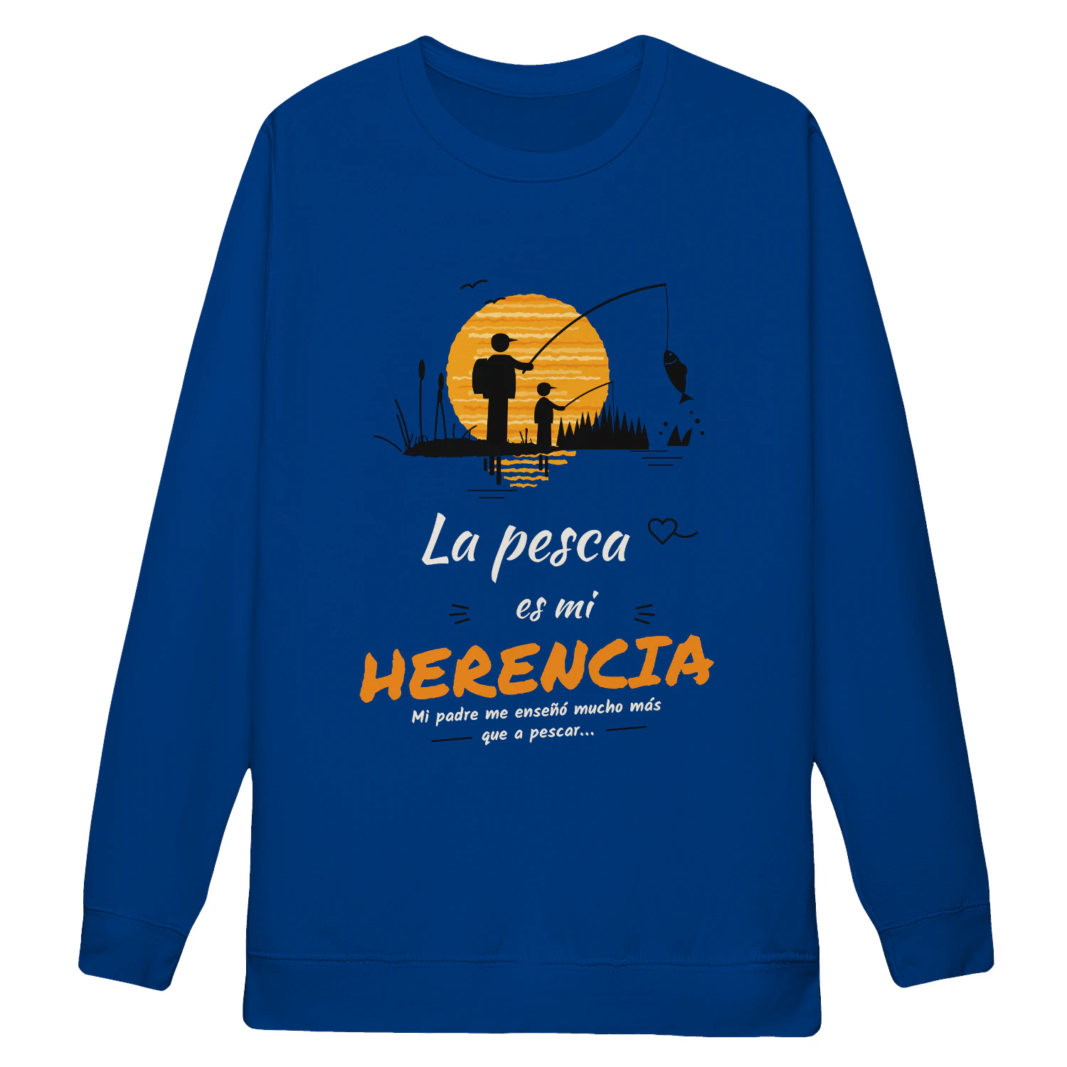 Sudadera Cuello Redondo La pesca es mi herencia – Regalo para pescador
