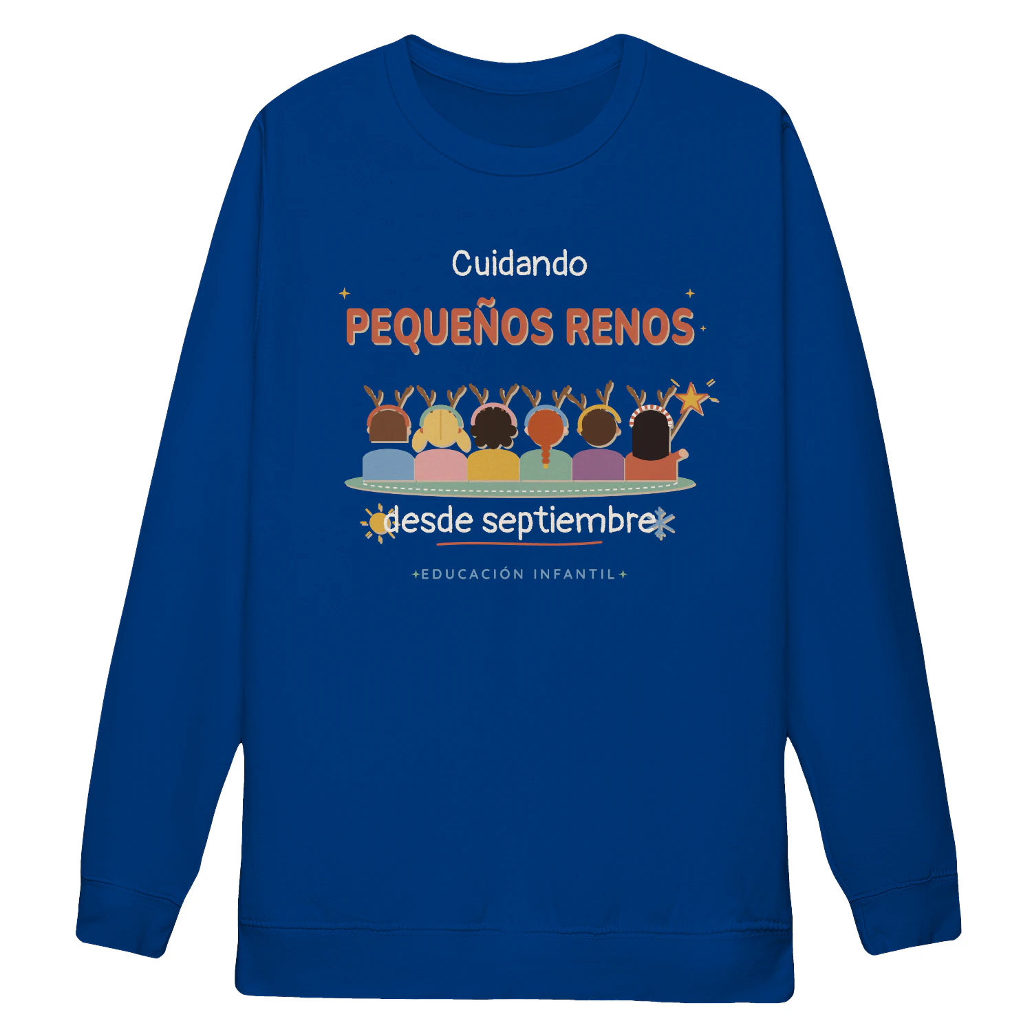 Sudadera Cuello Redondo Cuidando pequeños renos – Regalo para maestras de Infantil