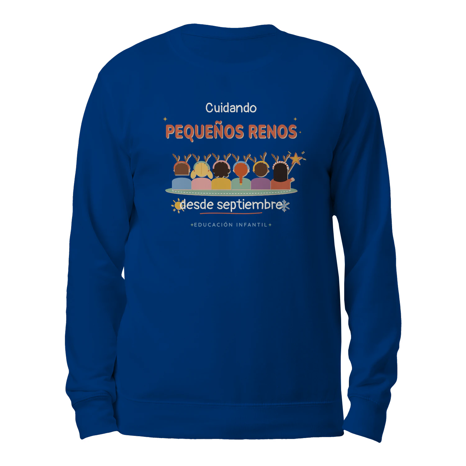 Sudadera Cuello Redondo Cuidando pequeños renos – Regalo para maestras de Infantil