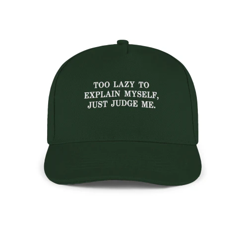 5 Panel Heavy Cotton Cap To Lazy Explain Myself 