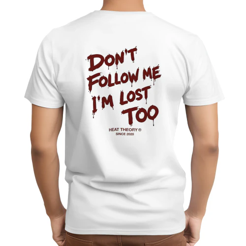 T-shirt Classic Unisex design D'ont Follow me I'm Lost Too