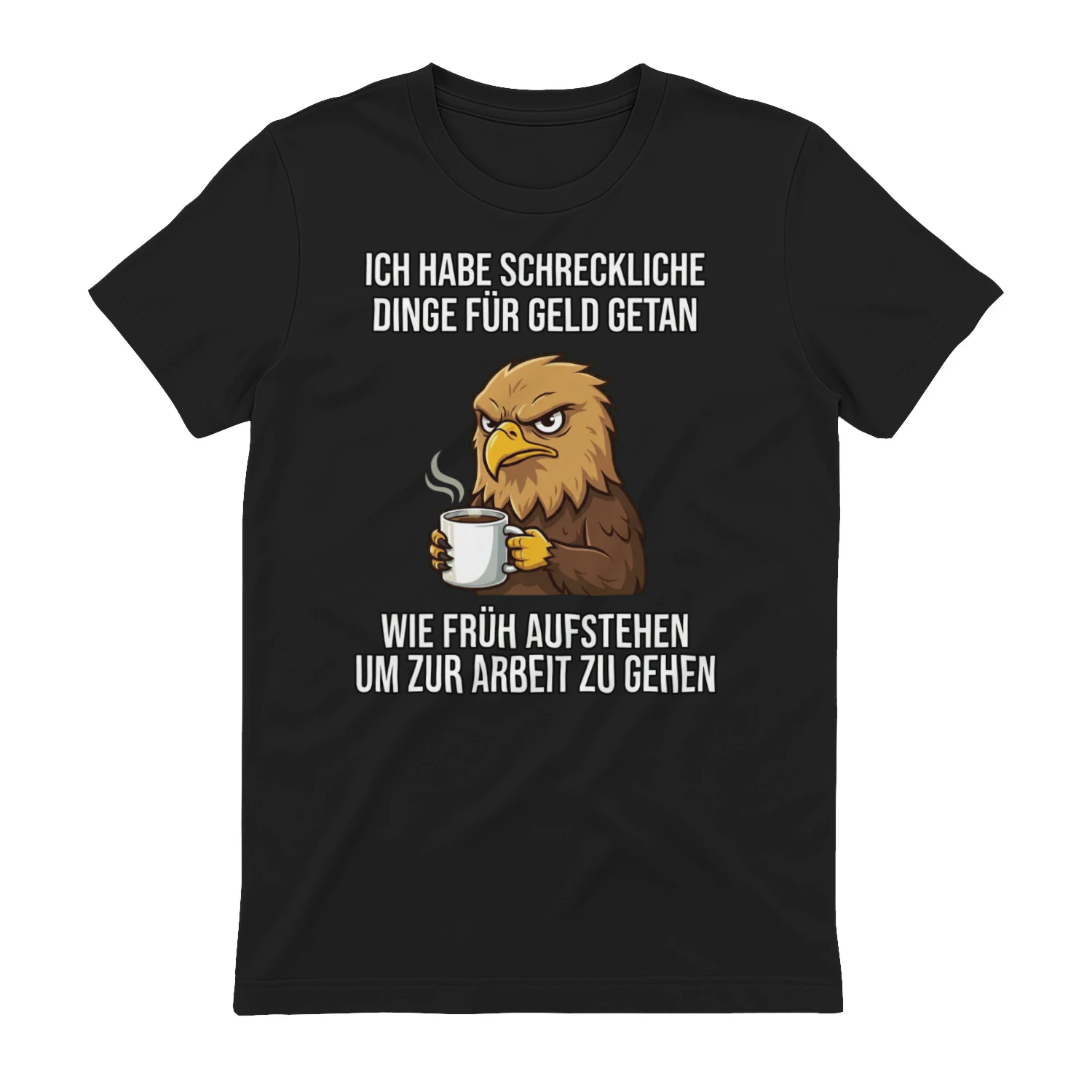 Herren T-Shirt - Ich habe schreckliche Dinge für Geld getan