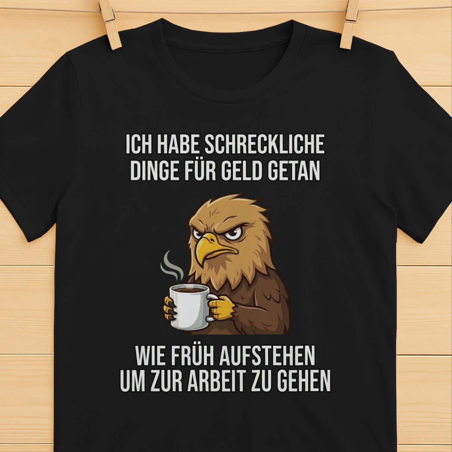 Herren T-Shirt - Ich habe schreckliche Dinge für Geld getan