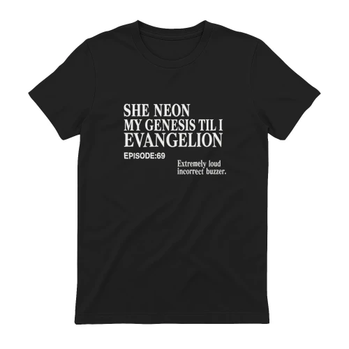 She Neon My Genesis Til I Evangelion Shirt
