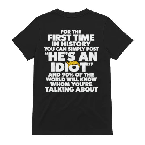 For The First Time In History Idiot
