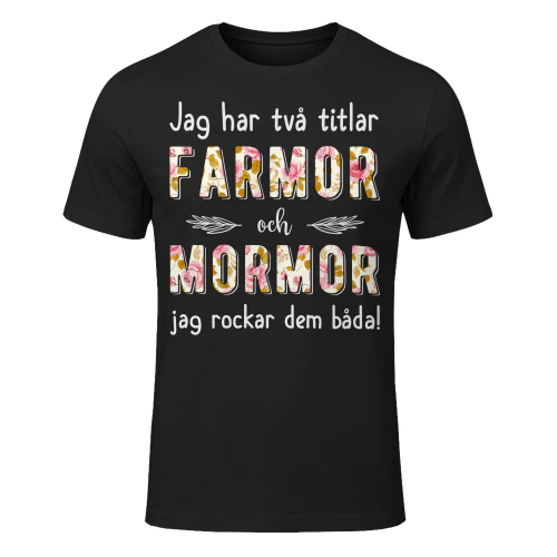 Jag har två titlar: Farmor och Mormor, och jag rockar dem båda!