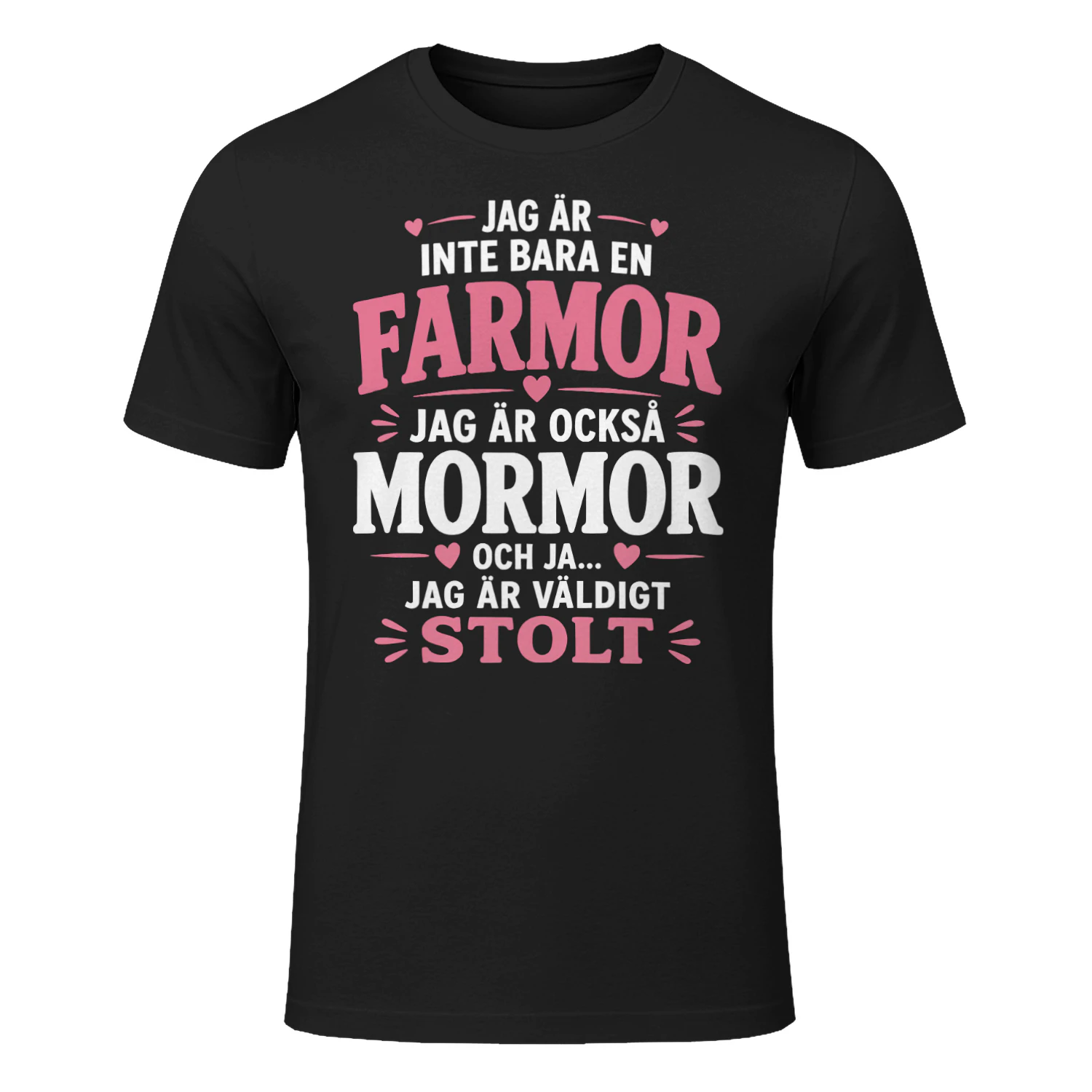 Jag Är Inte Bara En Farmor Jag Är Också Mormor Och Ja... Jag Är Väldigt Stolt?