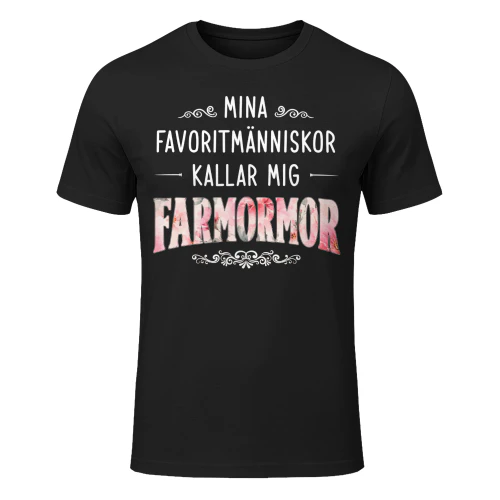 Mina Favoritmänniskor Kallar Mig Farmormor