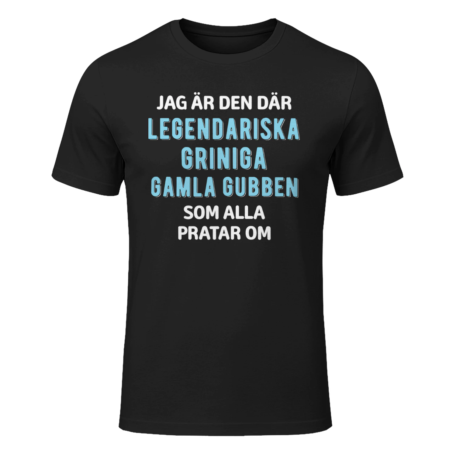 Jag Är Den Där Legendariska, Griniga Gamla Gubben Som Alla Pratar Om