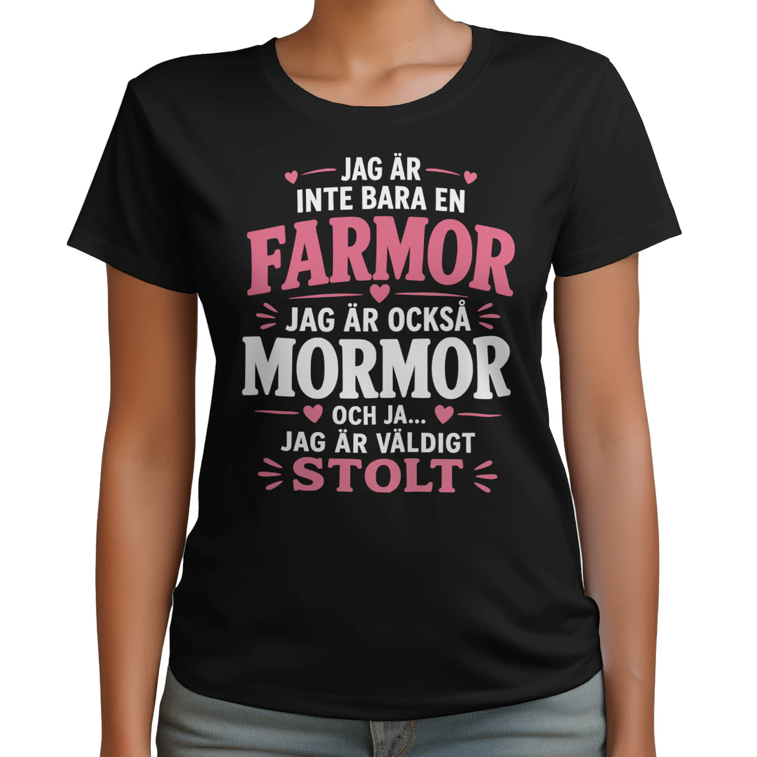 Jag Är Inte Bara En Farmor Jag Är Också Mormor Och Ja... Jag Är Väldigt Stolt?
