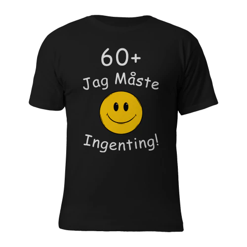 60+ Jag måste ingenting!
