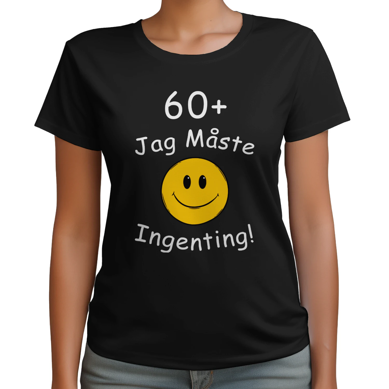 60+ Jag Måste Ingenting!