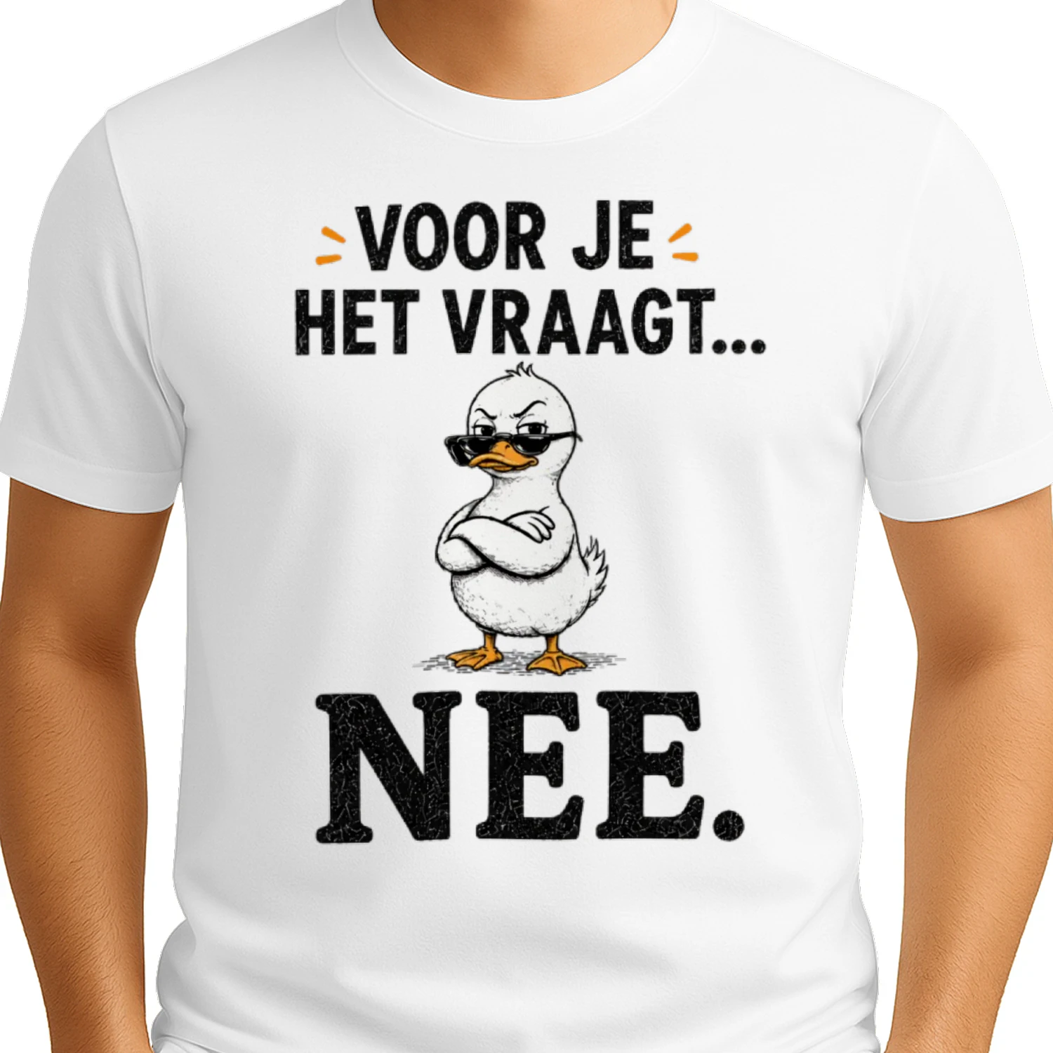 Voor Je Het Vraagt… NEE. – T-shirt