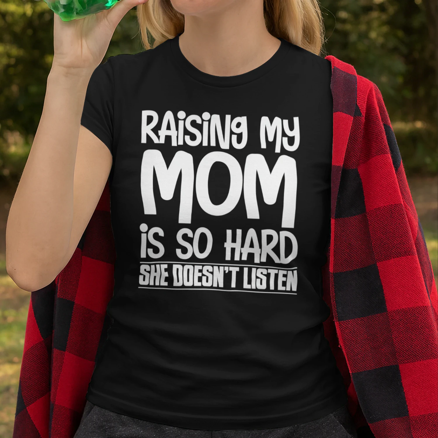 Raising My Mom Is Hard – Funny Family Quote Design