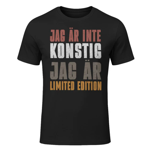 Rolig Svensk T-shirt – Jag Är Inte Konstig, Jag Är Limited Edition