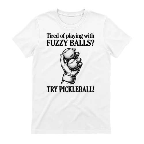 tired of playing with fuzzy balls?