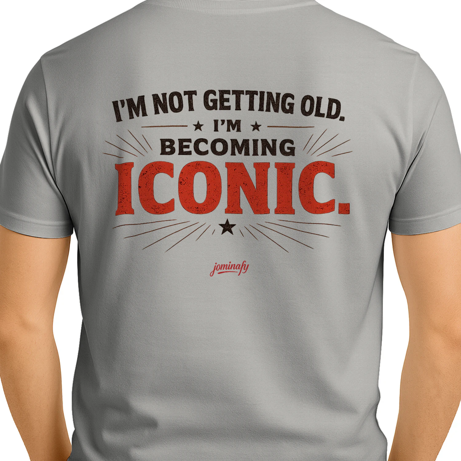 I'm Not Getting Old I'm Becoming Iconic | Vintage Funny Birthday T-Shirt for Men |JOMINAFY®