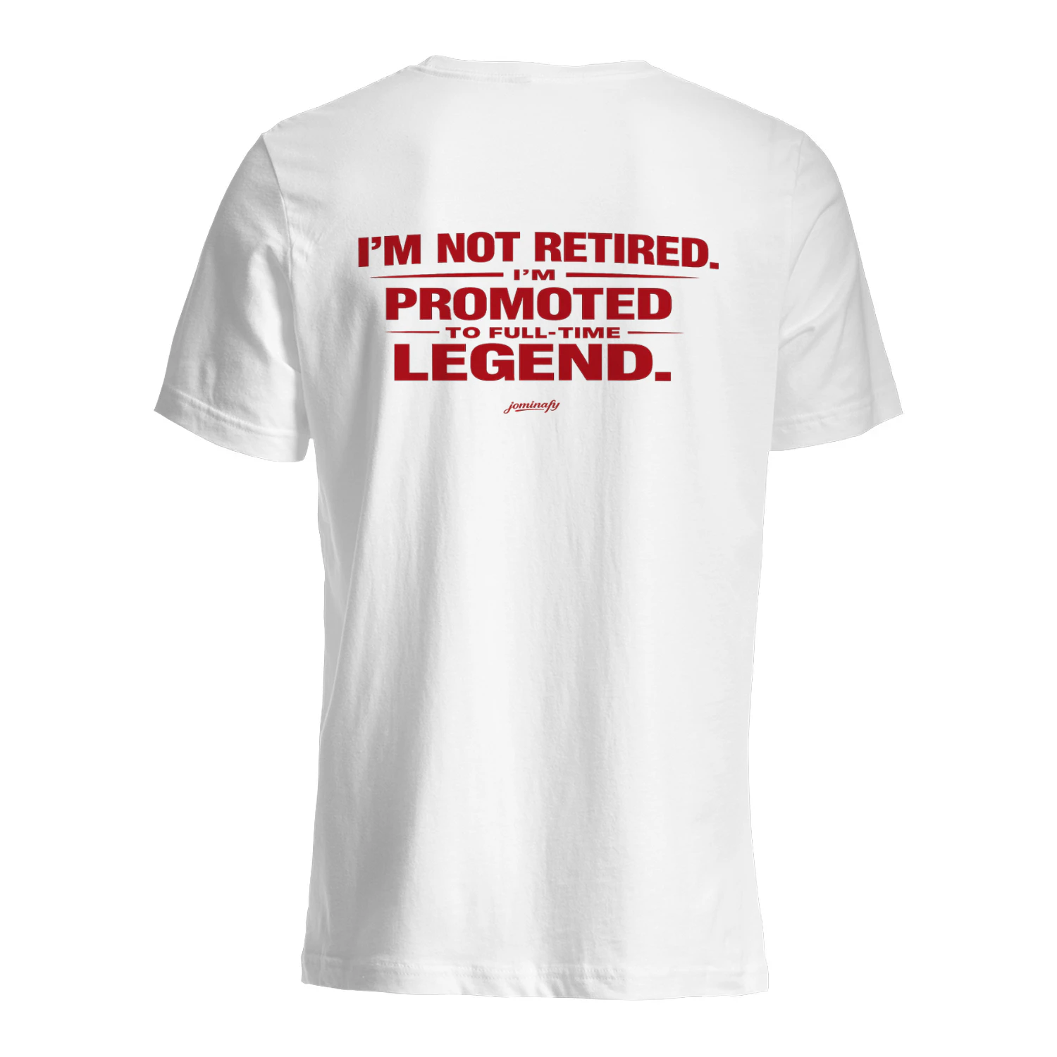 Retired, Promoted to Full-Time Legend T-Shirt – Funny Retirement Gift for Men & Women |JOMINAFY®