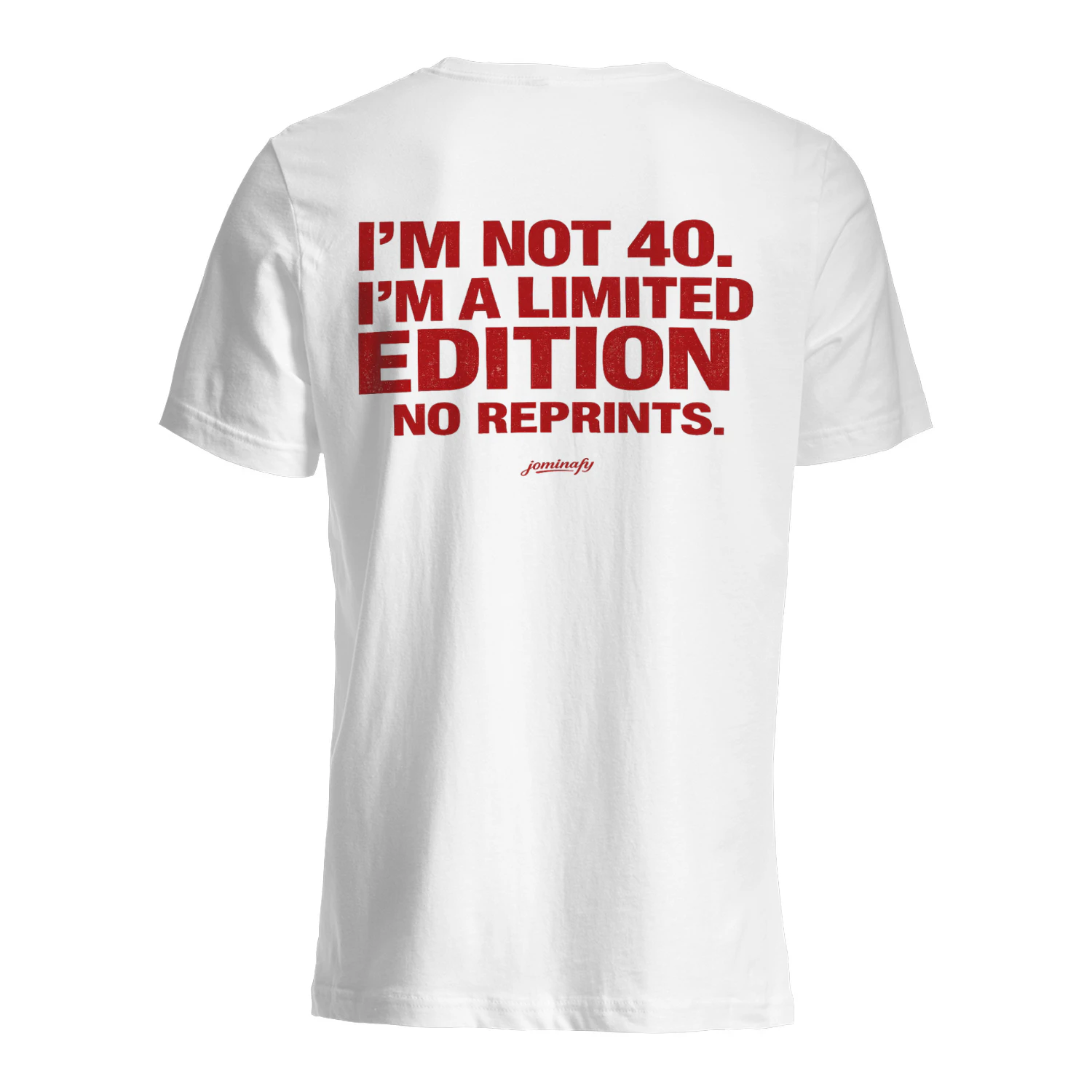 I'm Not 40, I'm a Limited Edition – Funny 40th Birthday T-Shirt | Vintage Birthday Gift |JOMINAFY®