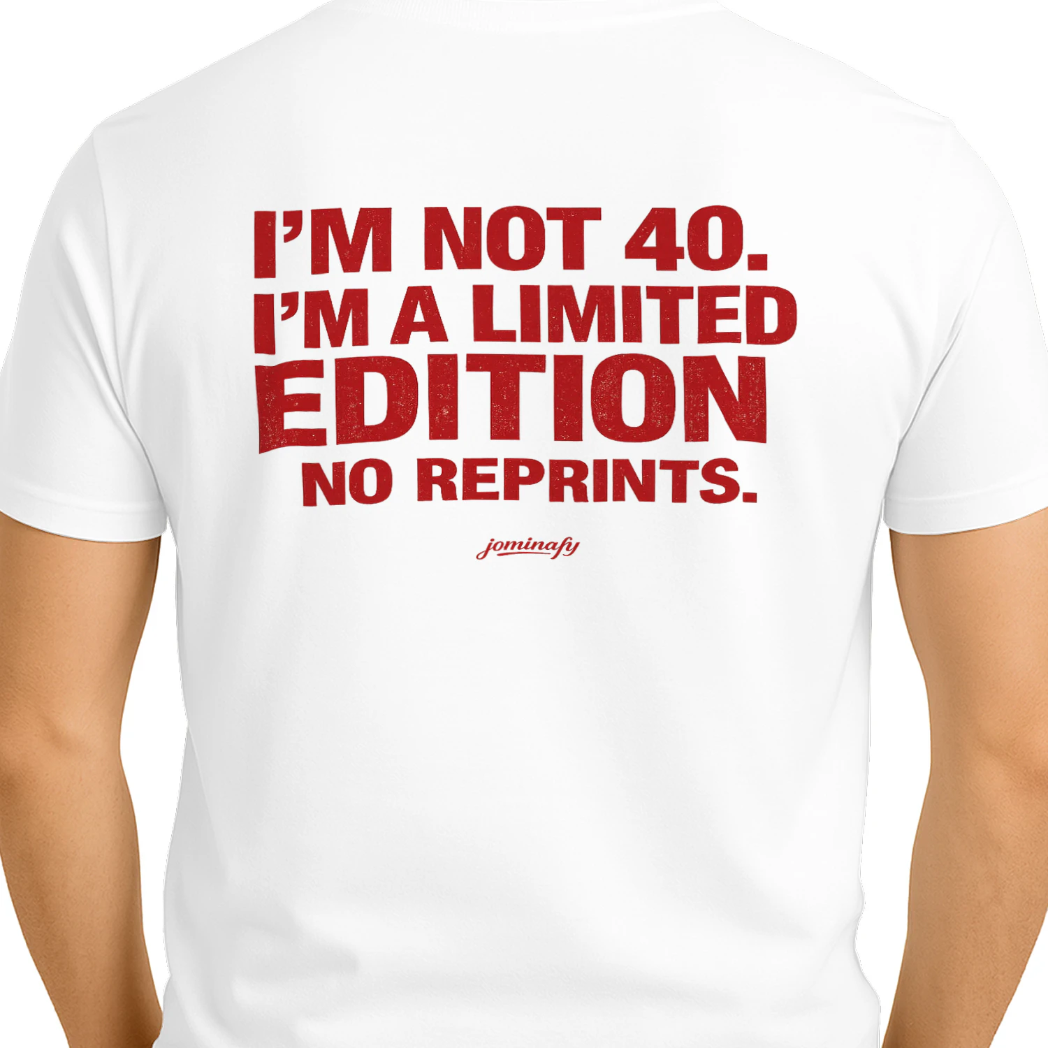 I'm Not 40, I'm a Limited Edition – Funny 40th Birthday T-Shirt | Vintage Birthday Gift |JOMINAFY®