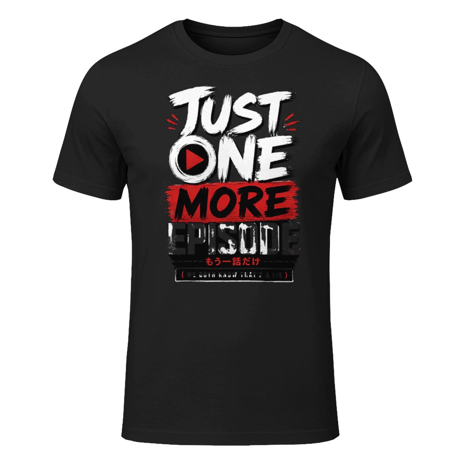 Just One More Episode – Funny Anime Fan Graphic Tee