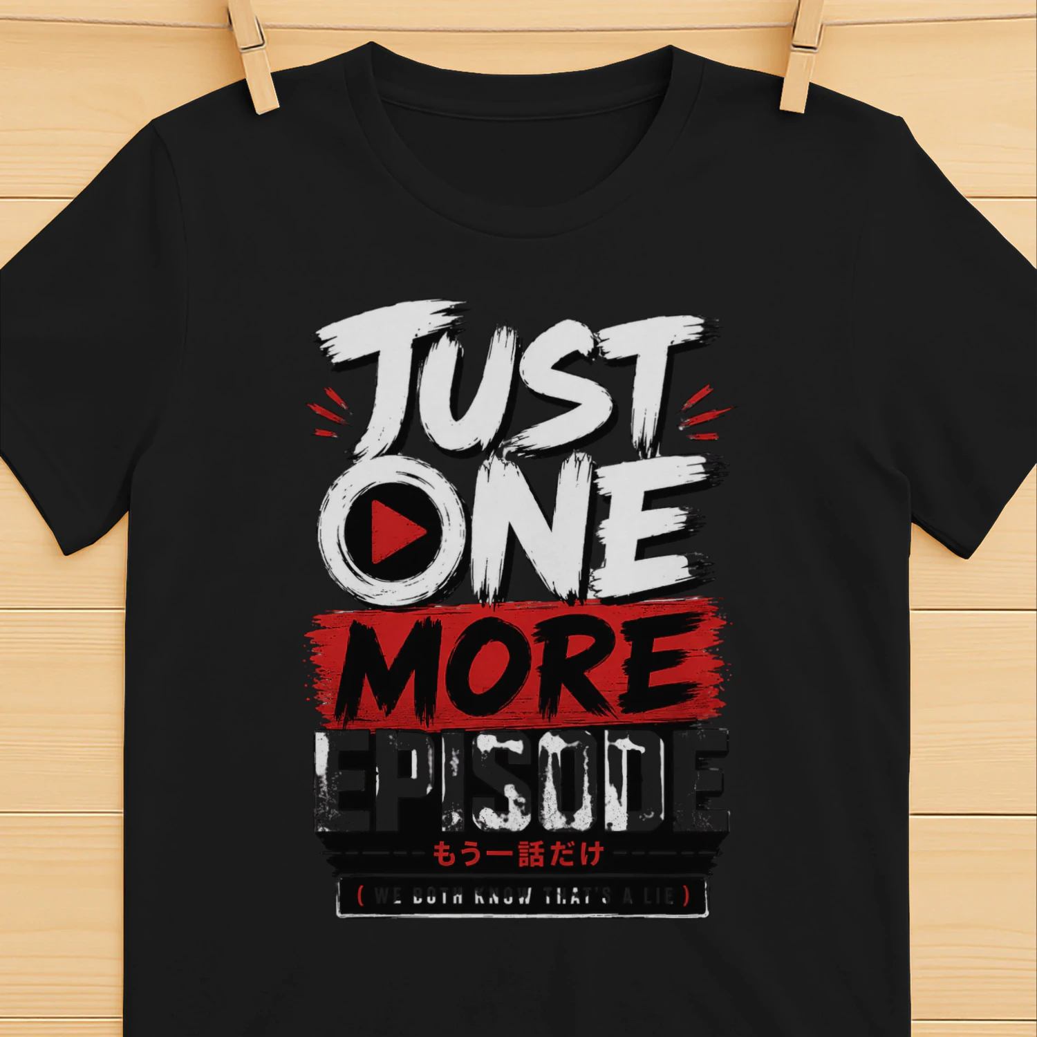Just One More Episode – Funny Anime Fan Graphic Tee