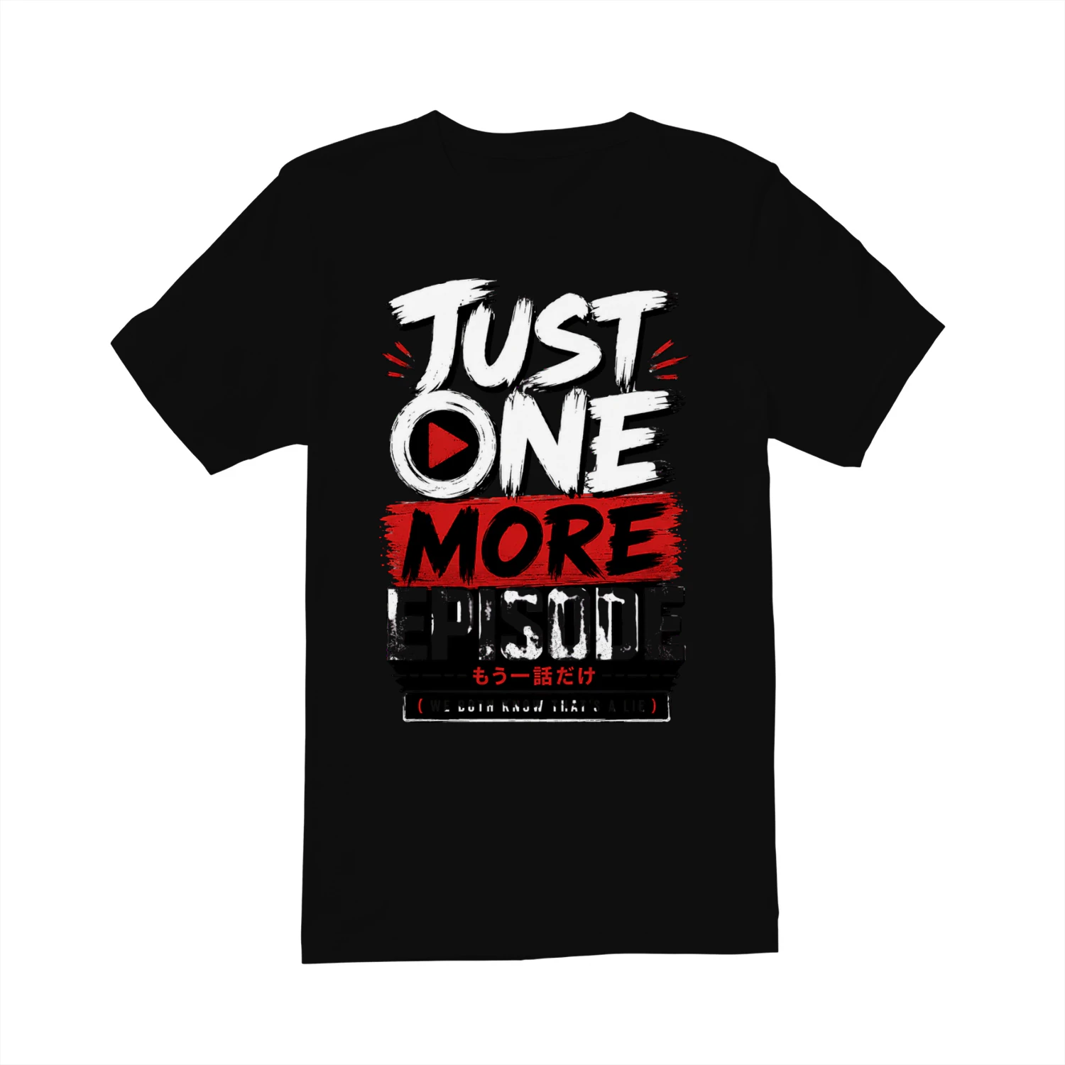 Just One More Episode – Funny Anime Fan Graphic Tee