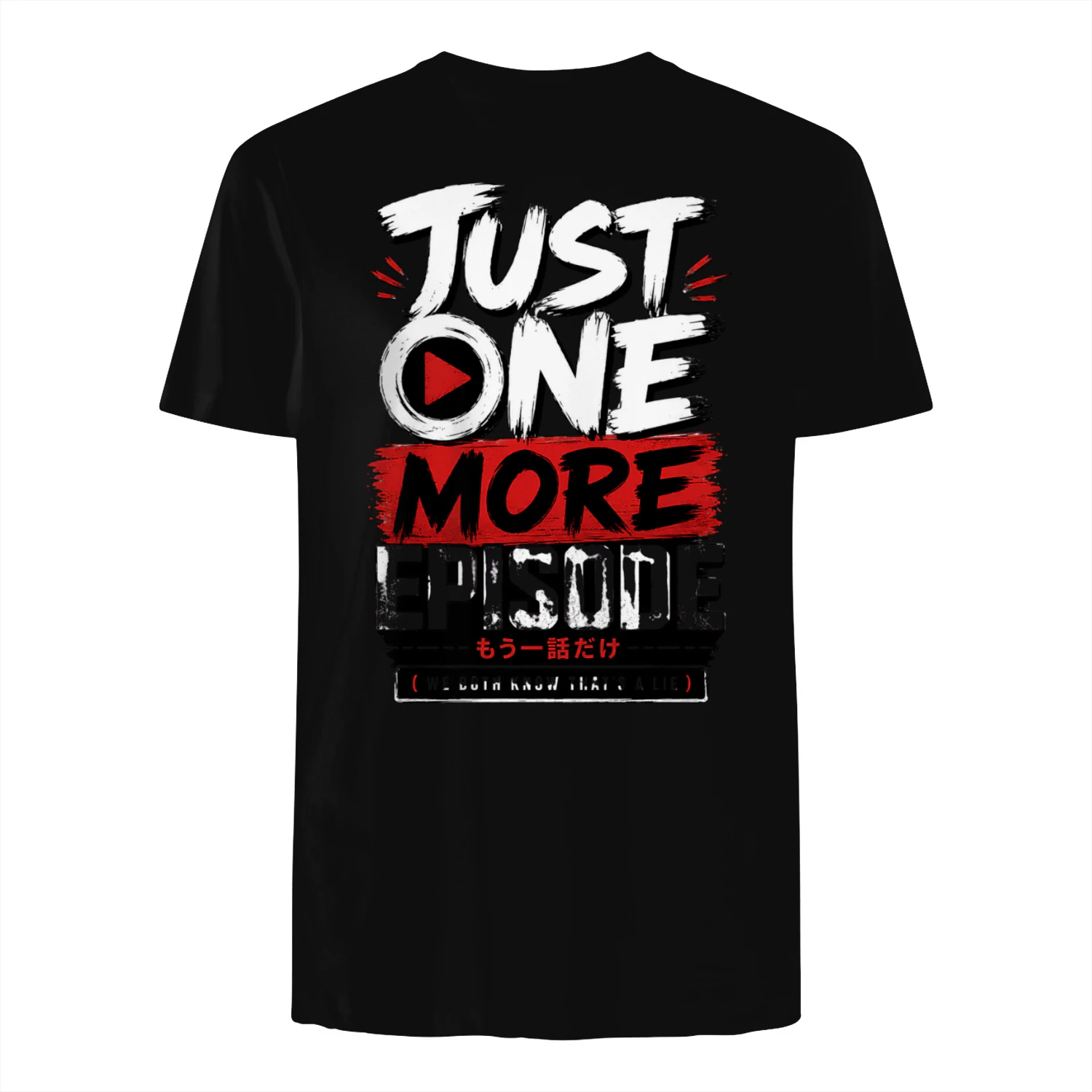 Just One More Episode – Funny Anime Fan Graphic Tee