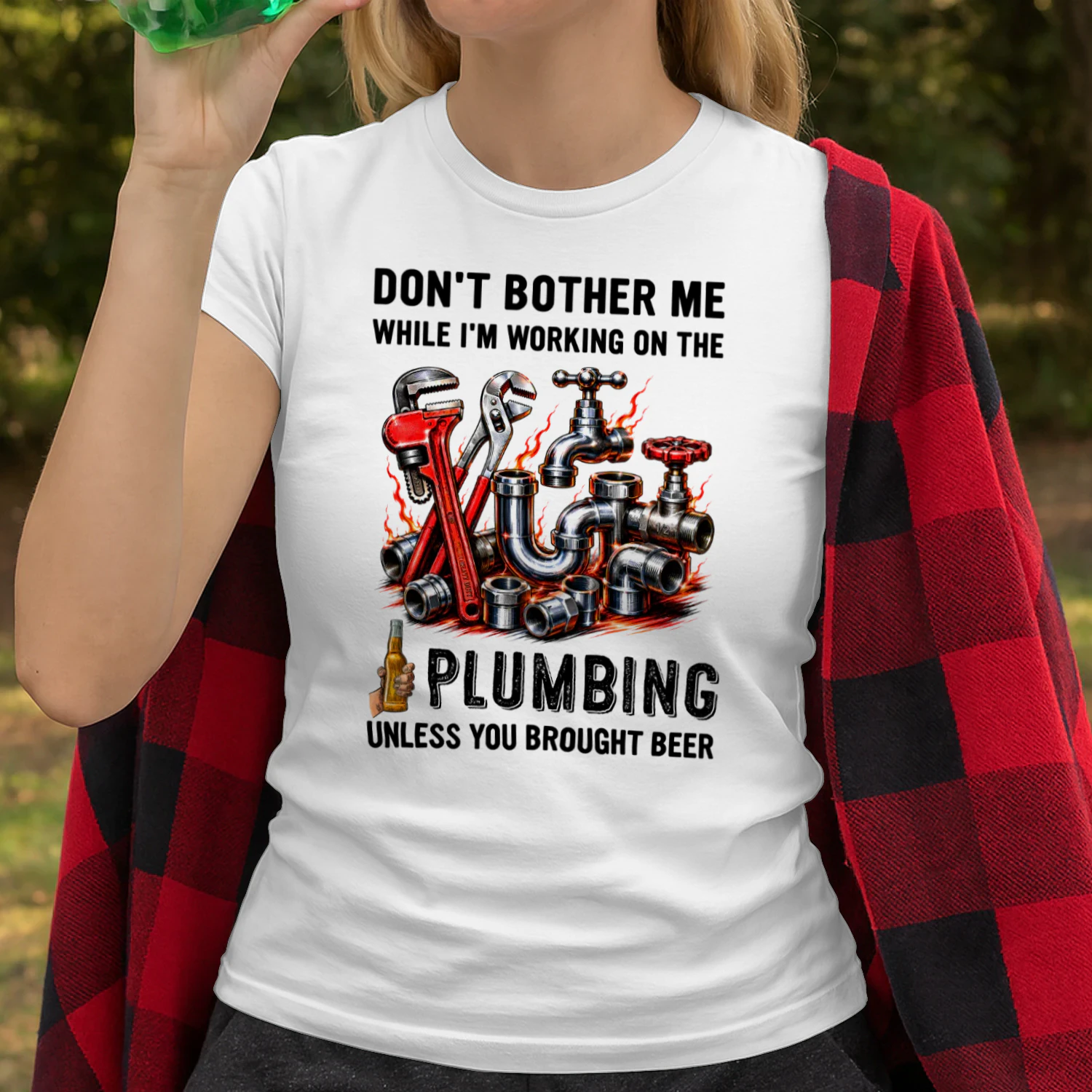 Don't Bother Me Working On The Plumbing