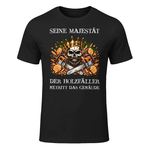Seine Majestät der Holzfäller