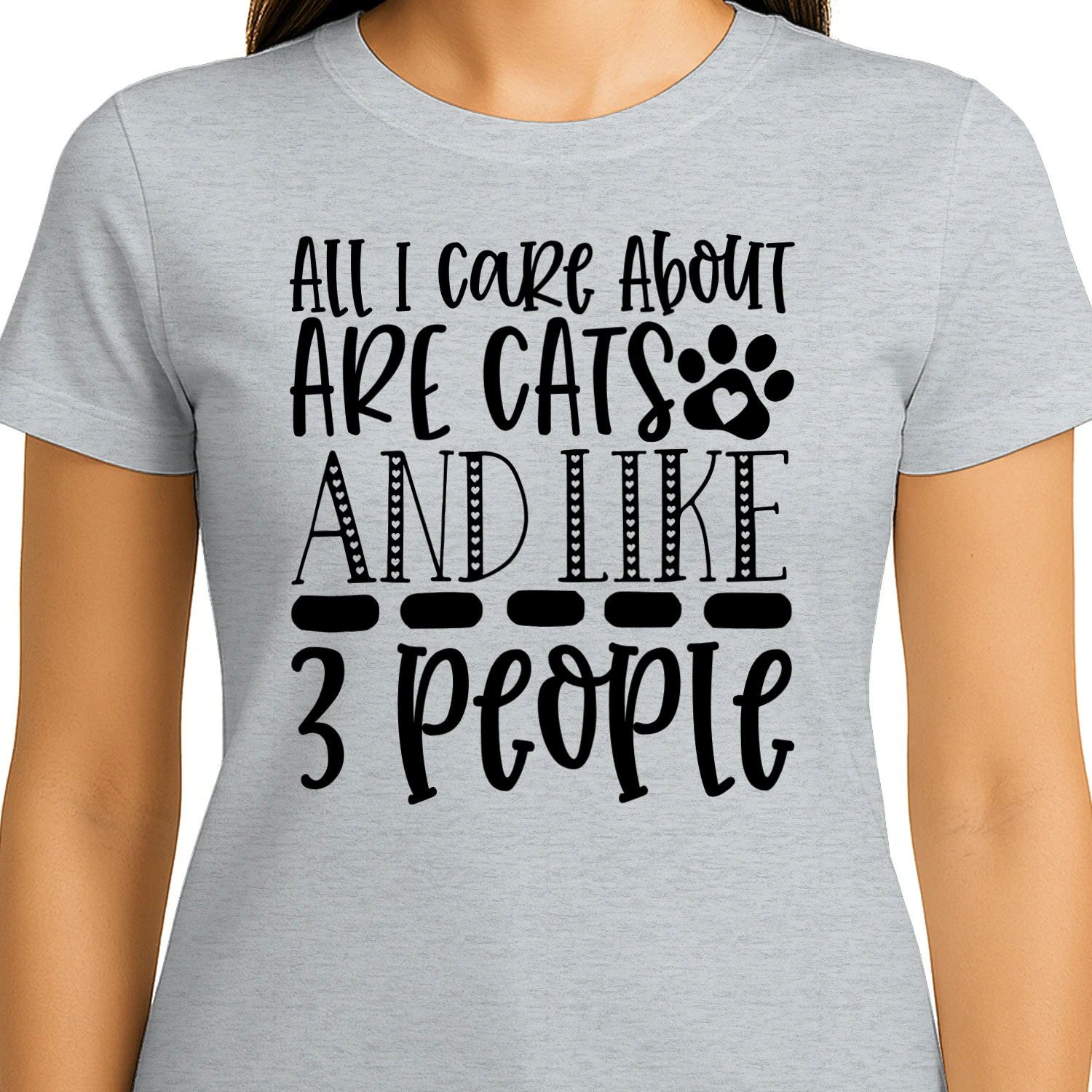 All I Care About Are Cats and Like 3 People T-Shirt