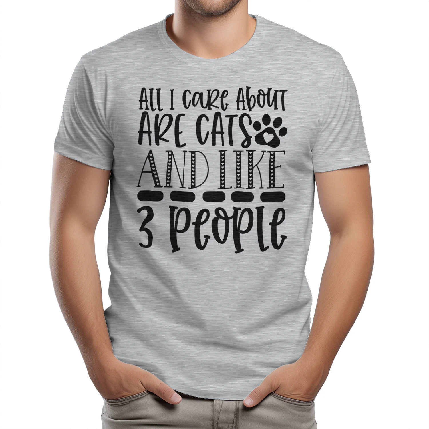 All I Care About Are Cats and Like 3 People T-Shirt