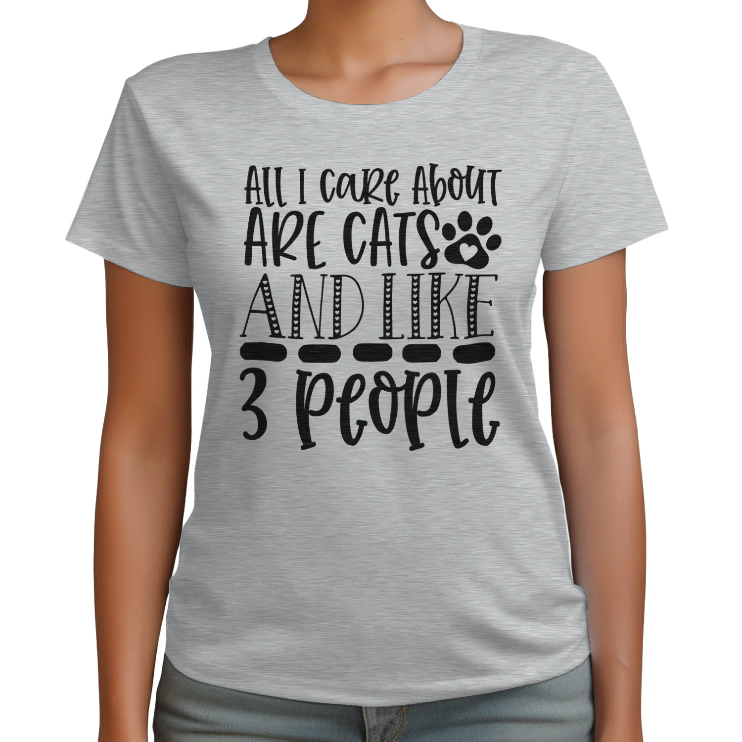 All I Care About Are Cats and Like 3 People T-Shirt