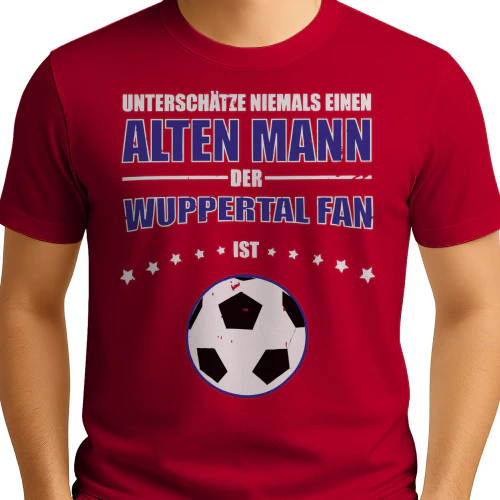 UNTERSCHÄTZE NIEMALS EINEN ALTEN MANN DER WUPPERTAL FAN