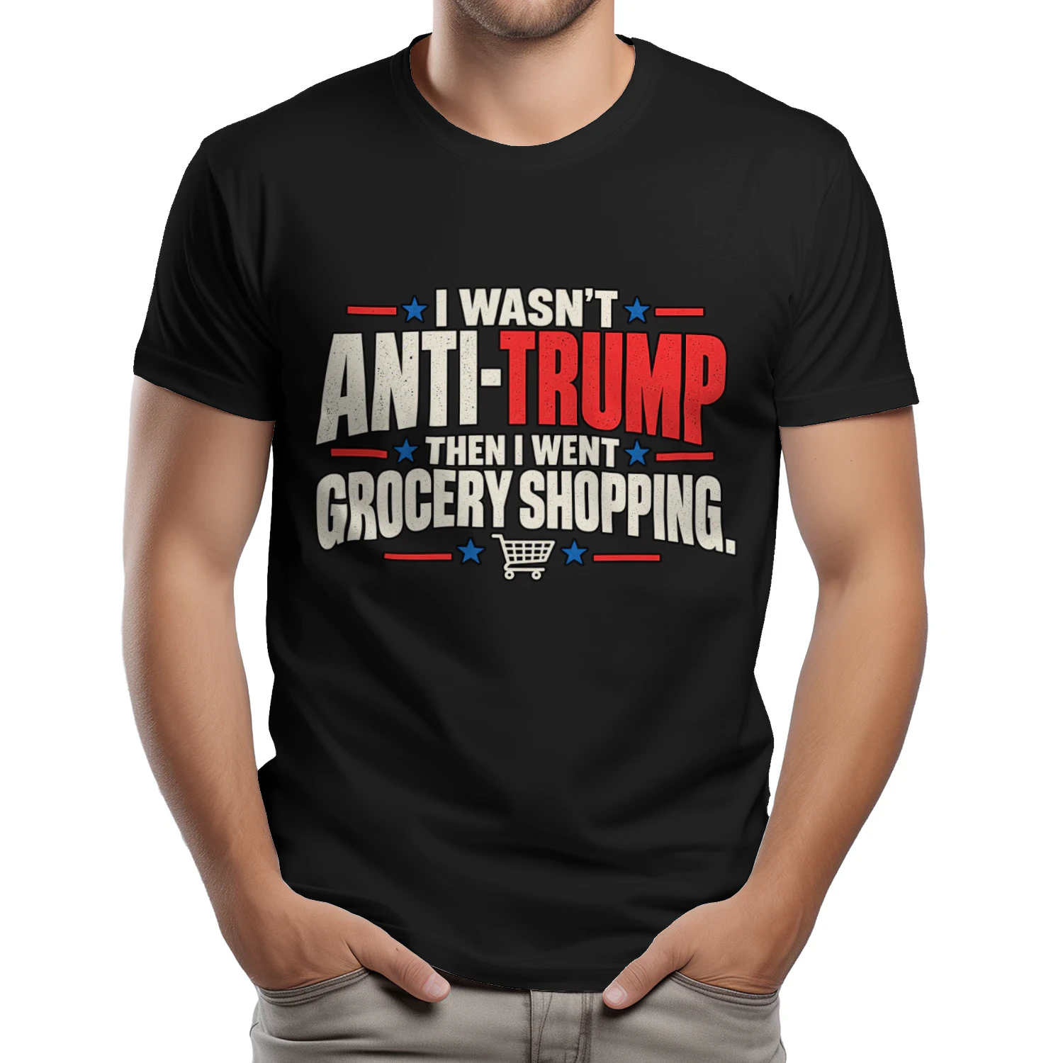 I Wasn’t Anti-Trump Then I Went Grocery Shopping Shirt 🇺🇸 | Funny Anti-Trump Political Humor Tee | Buy Now
