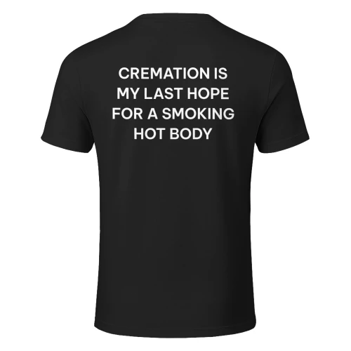 CREMATION IS MY LAST HOPE
