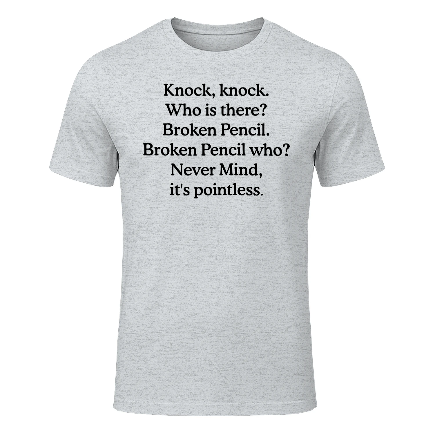 Knock, knock. Who is there? Broken Pencil T-Shirt