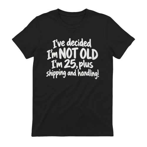 I'm Not Old, I'm 