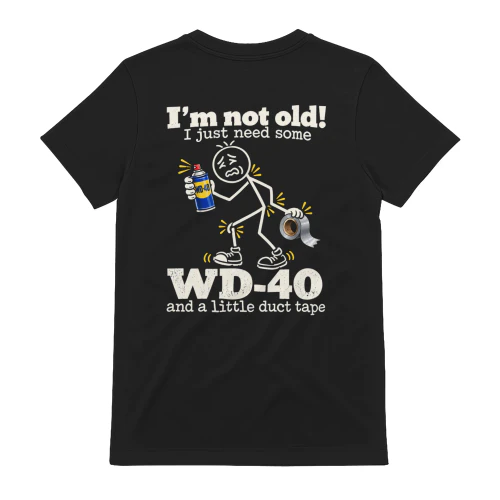 I'm Not Old WD 40