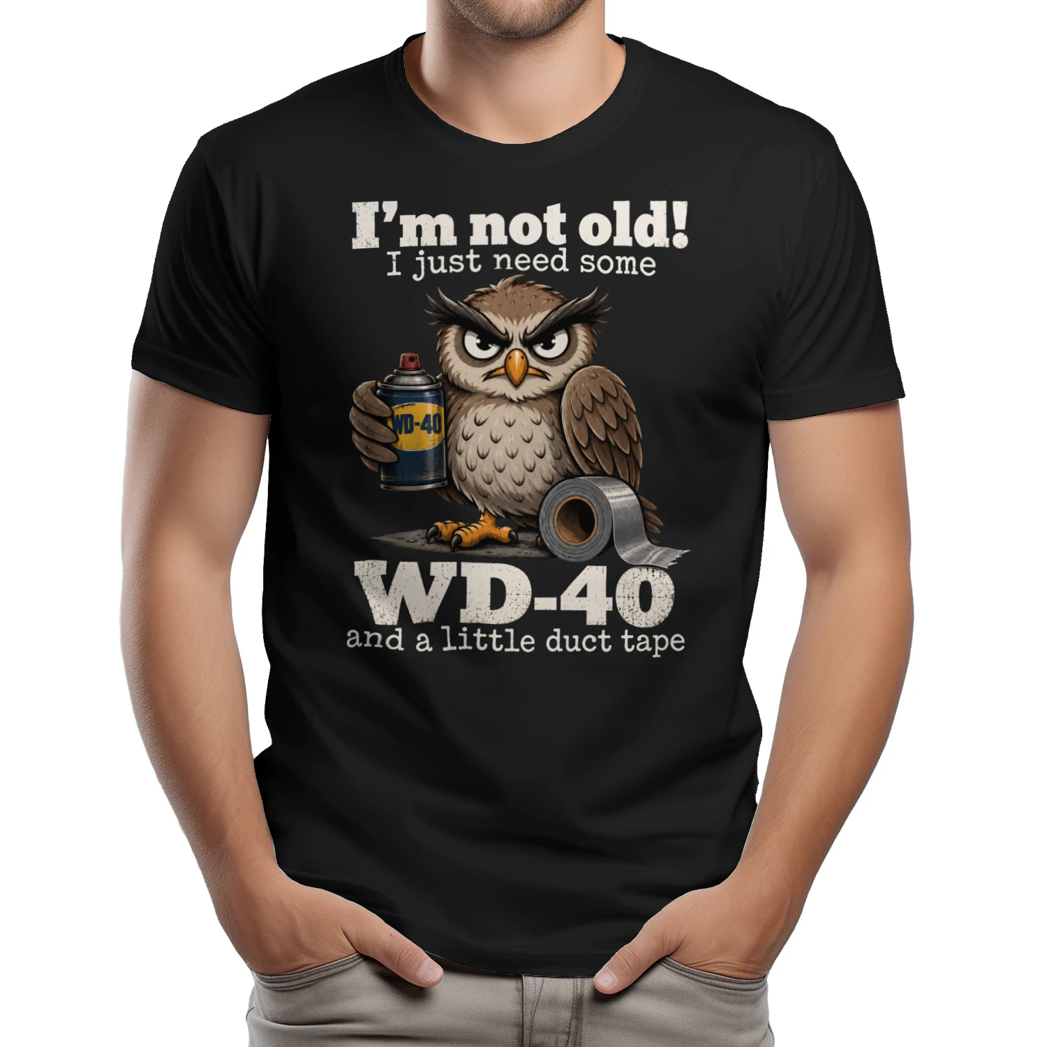 I'm Not Old WD-40 Funny 