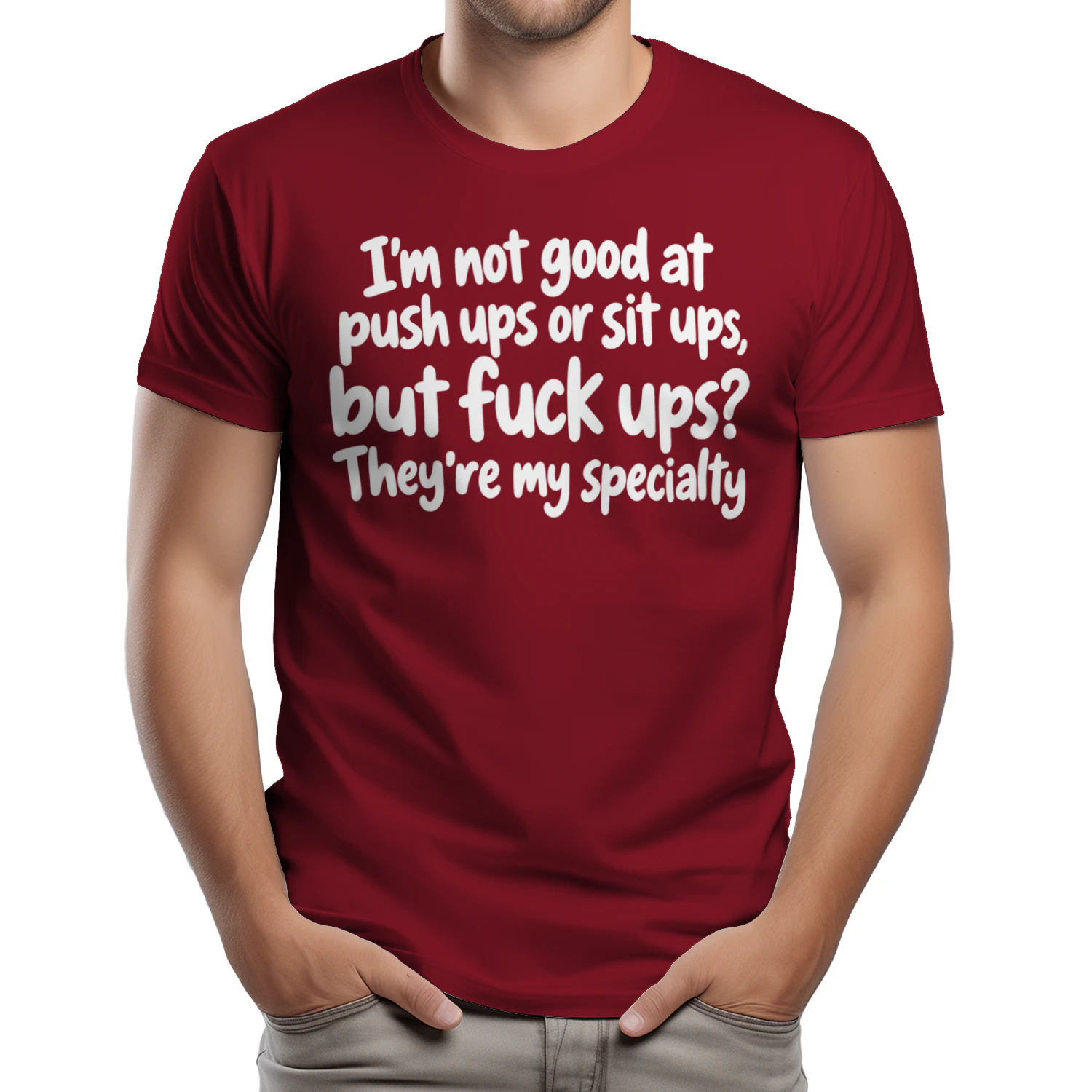 I'm Not Good at Push Ups or Sit Ups, Sarcastic Humor Tee