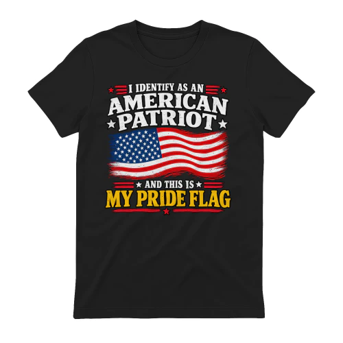 I Identify As an American Patriot Design T-Shirt