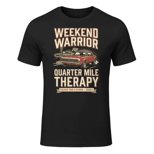 Weekend Warrior Quarter Mile Therapy Cheaper Than