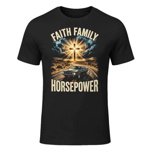 Faith Family Horsepower Car Enthusiast