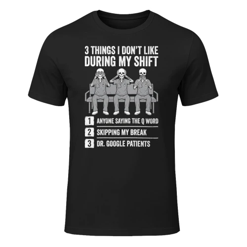 3 Things I Don't Like During My Shift Nurse Funny