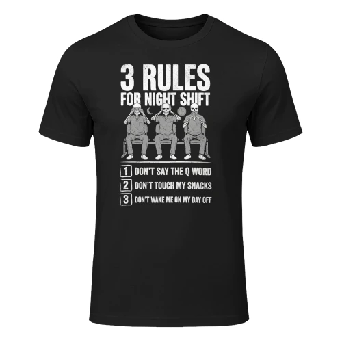 3 Rules For Night Shift Night Shift Worker Funny